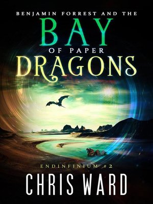 cover image of Benjamin Forrest and the Bay of Paper Dragons